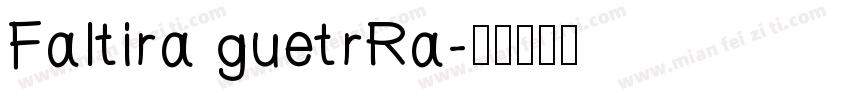 Faltira guetrRa字体转换